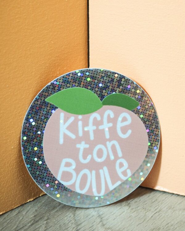 Sticker "Kiffe ton boule" à paillettes