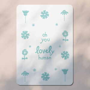 Carte postale - oh you, lovely human