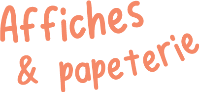Affiches & papeterie